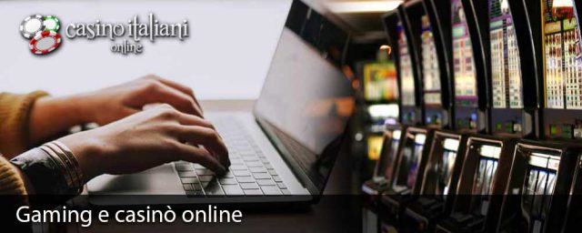 Gaming e casinò online